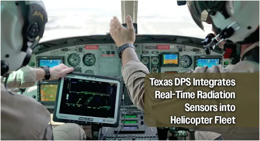 Texas Department of Public Safety Advances Airborne Radiation Detection Capabilities