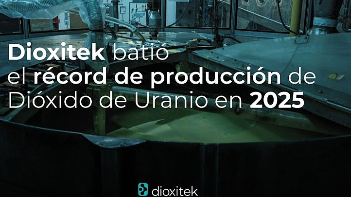 阿根廷Dioxitek公司2025年二氧化铀（UO₂）产量创纪录 实现核燃料自给