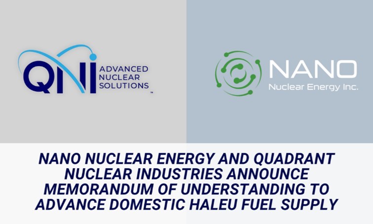 NANO Nuclear与QNI签署谅解备忘录，推进美国本土HALEU燃料供应合作